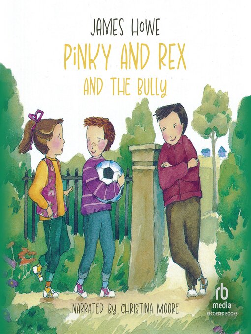 Title details for Pinky and Rex and the Bully by James Howe - Available